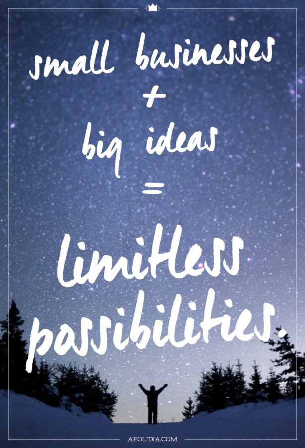 Small businesses + big ideas = limitless possibilities | Aeolidia's manifesto for creative businesses