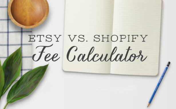 Free tool: Etsy vs. Shopify fee calculator