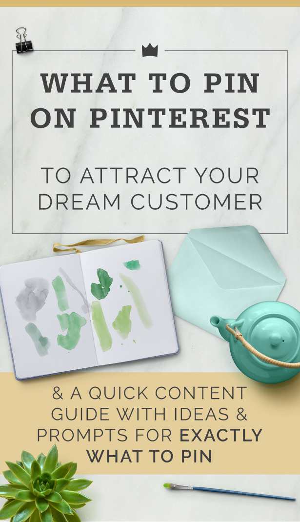 Do you ever find yourself stuck wondering “What the heck am I supposed to pin for my business?” Well, the first thing to consider is, what would your dream customer pin? Check out these essential tips to pinning with your customer in mind, plus a quick content guide at the end with ideas & prompts to give you endless ideas of exactly what to pin to attract your dream customer.