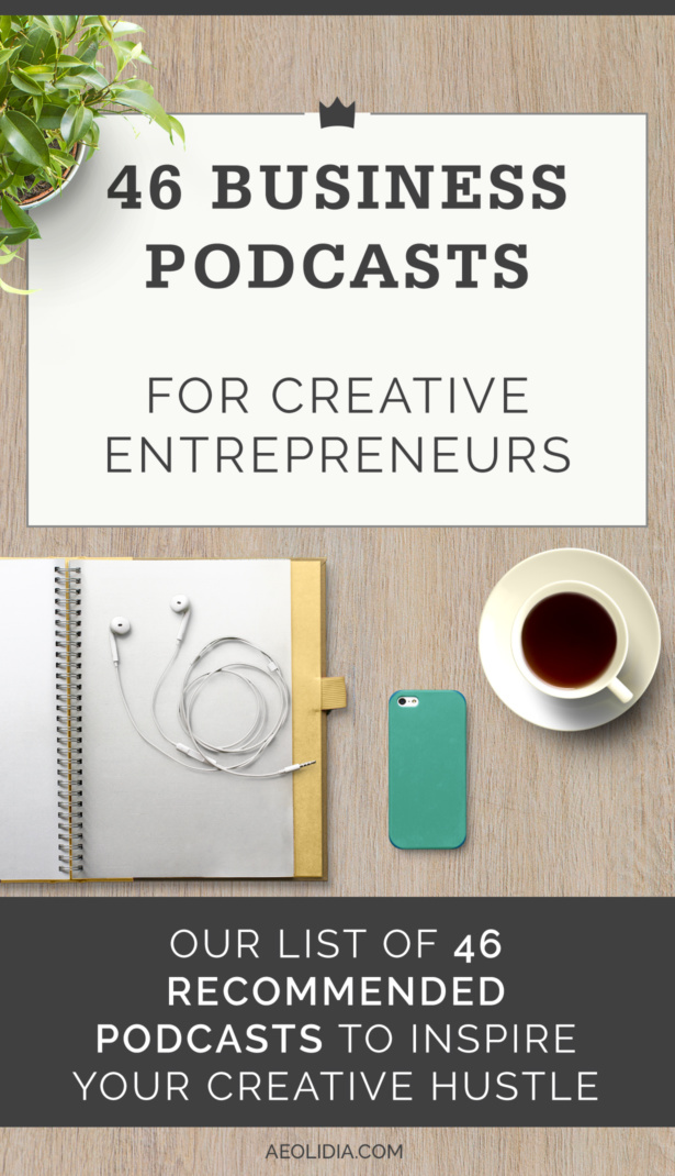 46 Favorite Podcasts For Creative Entrepreneurs Aeolidia 