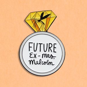 Kate Gabrielle – Future Ex-Mrs. Malcolm Lapel Pin