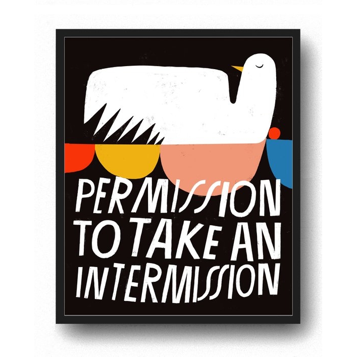Lisa Congdon – "Permission to Take an Intermission" - Unique Holiday Gifts Under $50