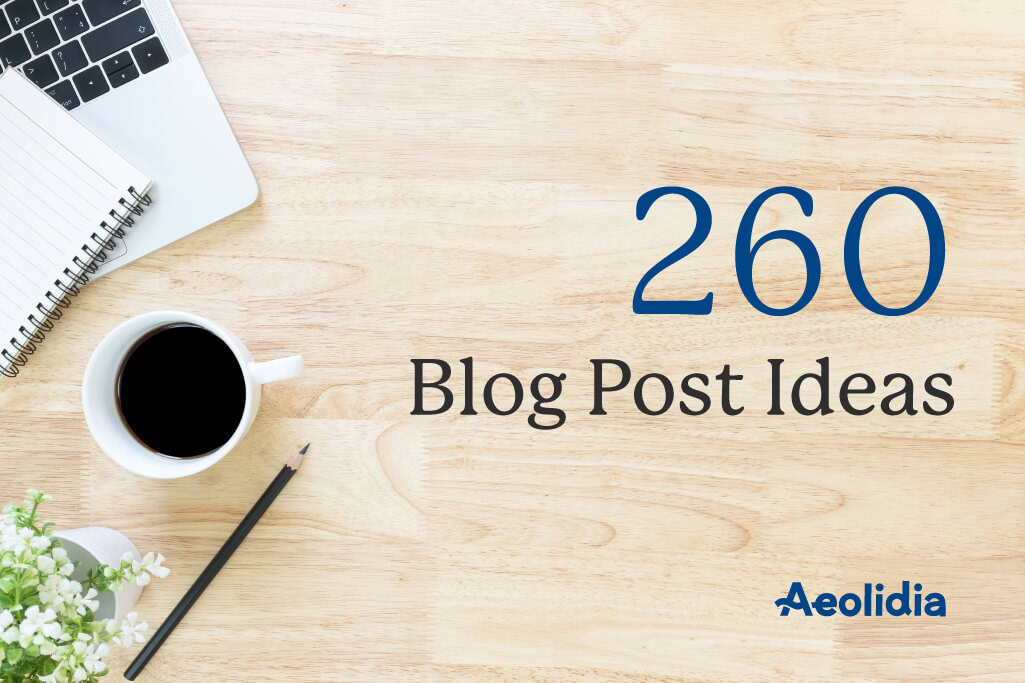 260 Blog Post Ideas