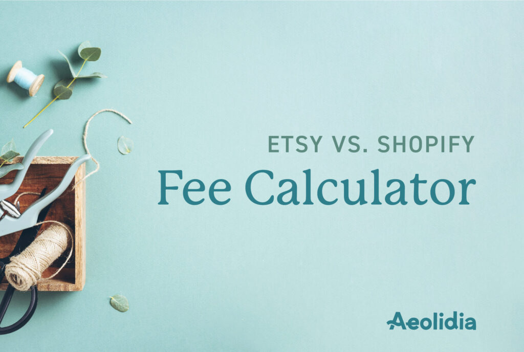 Etsy vs Shopify fee calculator